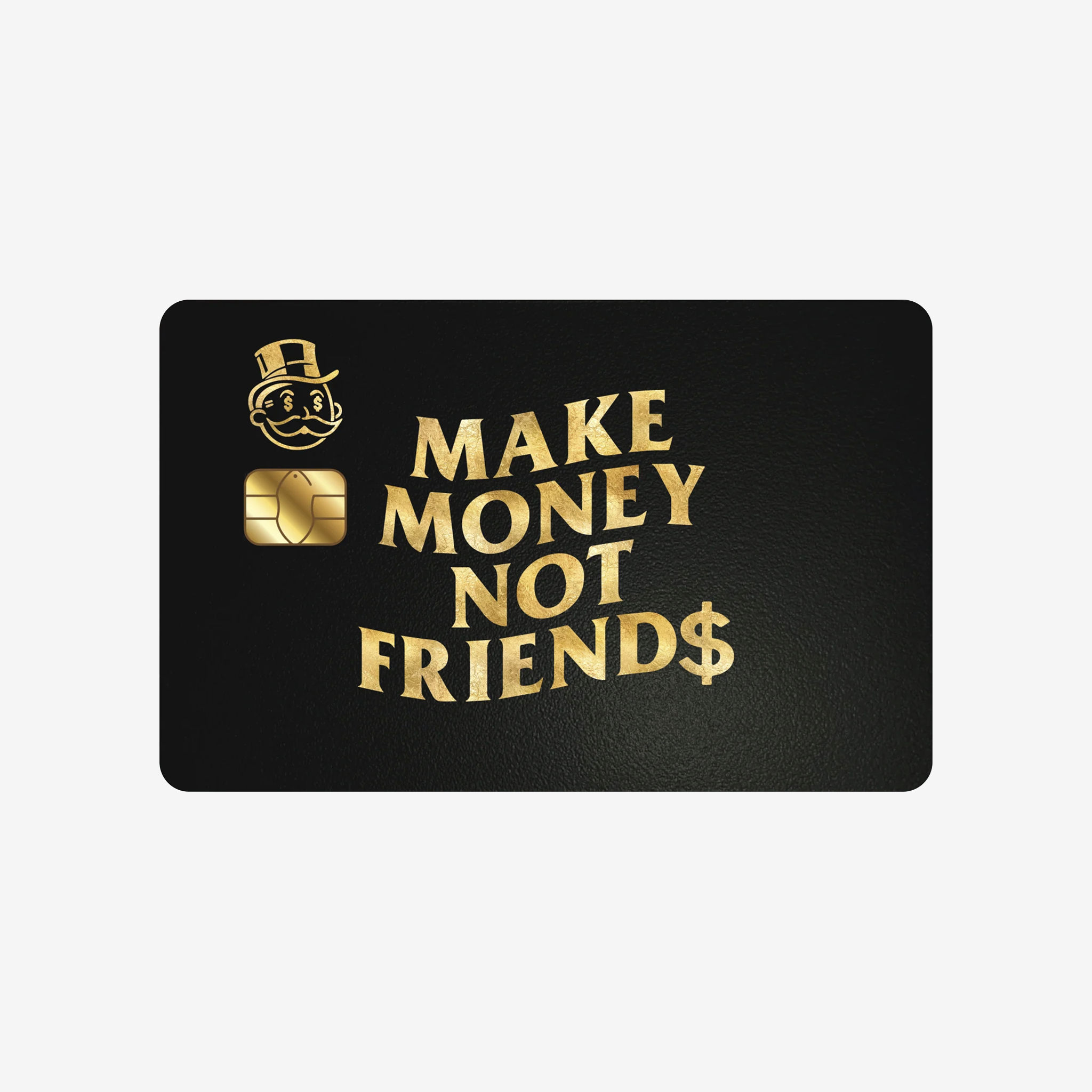 Make Money - Not Friends