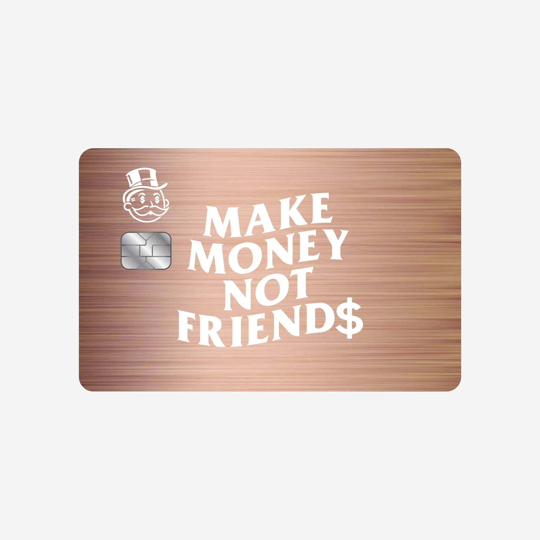 Make Money - Not Friends